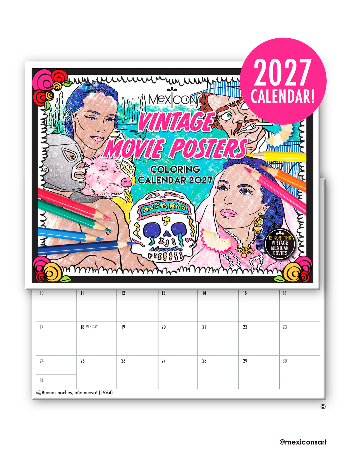A 2027 coloring calendar cover featuring vintage Mexican movie poster artwork, shown above a blank calendar grid page. The cover has a bright pink circular badge reading '2027 CALENDAR!' and includes illustrated portraits, colorful pencils, and decorative border elements.
