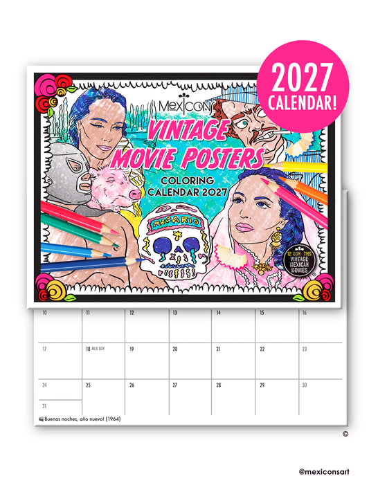 A 2027 coloring calendar cover featuring vintage Mexican movie poster artwork, shown above a blank calendar grid page. The cover has a bright pink circular badge reading '2027 CALENDAR!' and includes illustrated portraits, colorful pencils, and decorative border elements.